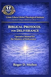 Biblical Deliverance Protocol